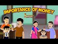 Importance of money  value of money  animated stories  english cartoon  english stories