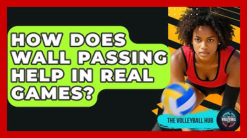 How Does Wall Passing Help In Real Games? - The Volleyball Hub