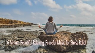 6 Minute Beautiful Relaxing Music for Stress Relief,Meditation Music,Sleep Music|Peaceful Calm Music