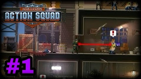 Door Kickers ACTION SQUAD "Rescue Hostages" Android Walkthrough Part 1