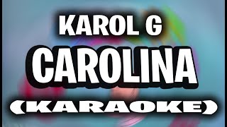 KAROL G - Carolina (KARAOKE - INSTRUMENTAL)