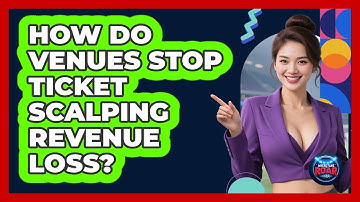How Do Venues Stop Ticket Scalping Revenue Loss? - Where the Fans Roar