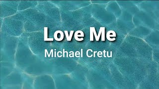Love Me ( lyrics ) - Michael Cretu