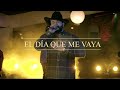 Video thumbnail of "Carin Leon - El Dia Que Me Vaya"