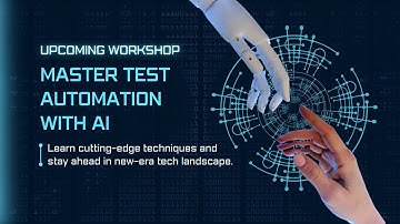 Harnessing AI in Test Automation: Exciting Upcoming Workshop! 🚀