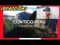 REACCIONANDO A CONTIGO PERÚ POR PRIMERA VEZ😢 ***ME EMOCIONO***