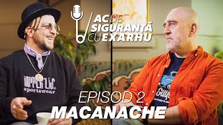 Ac de siguranță cu Razvan Exarhu! Episodul 2! Invitat Macanache!