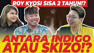 ROY KYOSI SISA 2 TAHUN?! ANTARA INDIGO ATAU SKIZO?! | NGINFUS BARENG