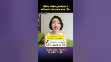 3 Chiến Thuật Tiếp Cận Lại Khách Hàng Sau Khi Bị Từ Chối - P1 | Nguyen Yen Ly #shorts