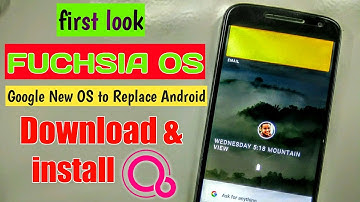 Download & install Fuchsia OS | preview Google new OS to replace Android OS