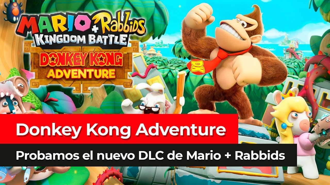 Ya Hemos Jugado Donkey Kong Adventure Mario Rabbids Kingdom Battle Dlc Para Nintendo Switch Youtube