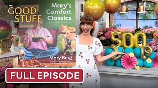 It's Our 500th Episode! 🎉 | The Good Stuff with Mary Berg | Full Episode | May 1, 2026
