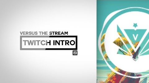 Versus The Stream (Twitch Music Intro)