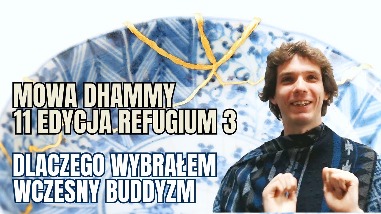 Spośród wszystkich tradycji duchowych, dlaczego akurat wczesny buddyzm?