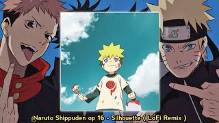 naruto shippuden ~ silhouette ( lofi remix )