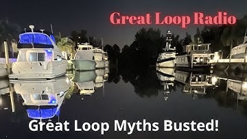 Great Loop Radio: Great Loop Myths Busted