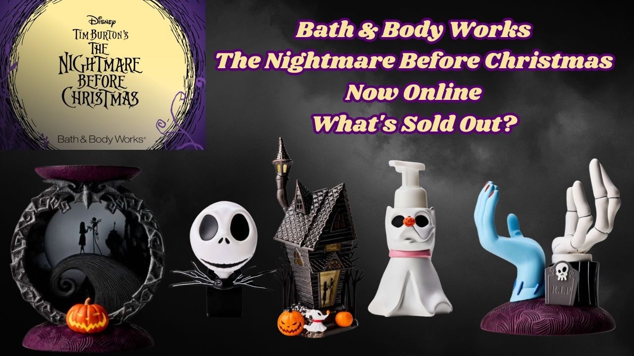 Bath & Body Works The Nightmare Before Christmas Online - What's
