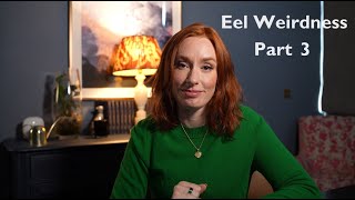 Eel weirdness - part 3