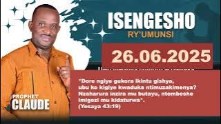 26.06.2025 | ISENGESHO RY'UMUNSI | PROPHET CLAUDE NDAHIMANA #Amasengesho #Kristo #RwandaGospel