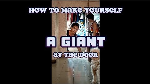 How to make yourself a Giant at the Door using Capcut