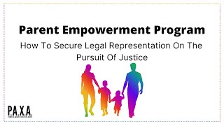 P.A.X.A.: How to secure legal representation on the pursuit of justice