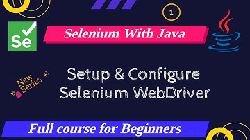 Introduction | Setup and Configure Selenium WebDriver | Selenium WebDriver Tutorial for Beginners