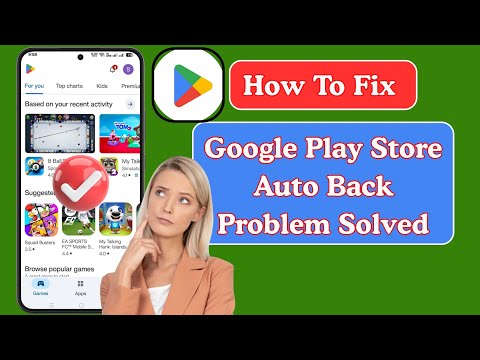 How To Fix Google Play Store Auto Back Problem 2025