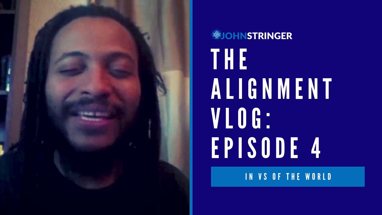 Alignment Vlog: Episode 4 - In vs Of The World - YouTube