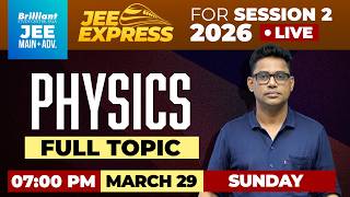 JEE Express 2026 | Physics Full Topic Live Class | Brilliant Pala