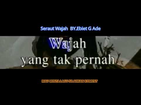 Seraut Wajah#Ebiet G Ade