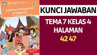 Kunci Jawaban Tema 7 Kelas 4 Halaman 42 47