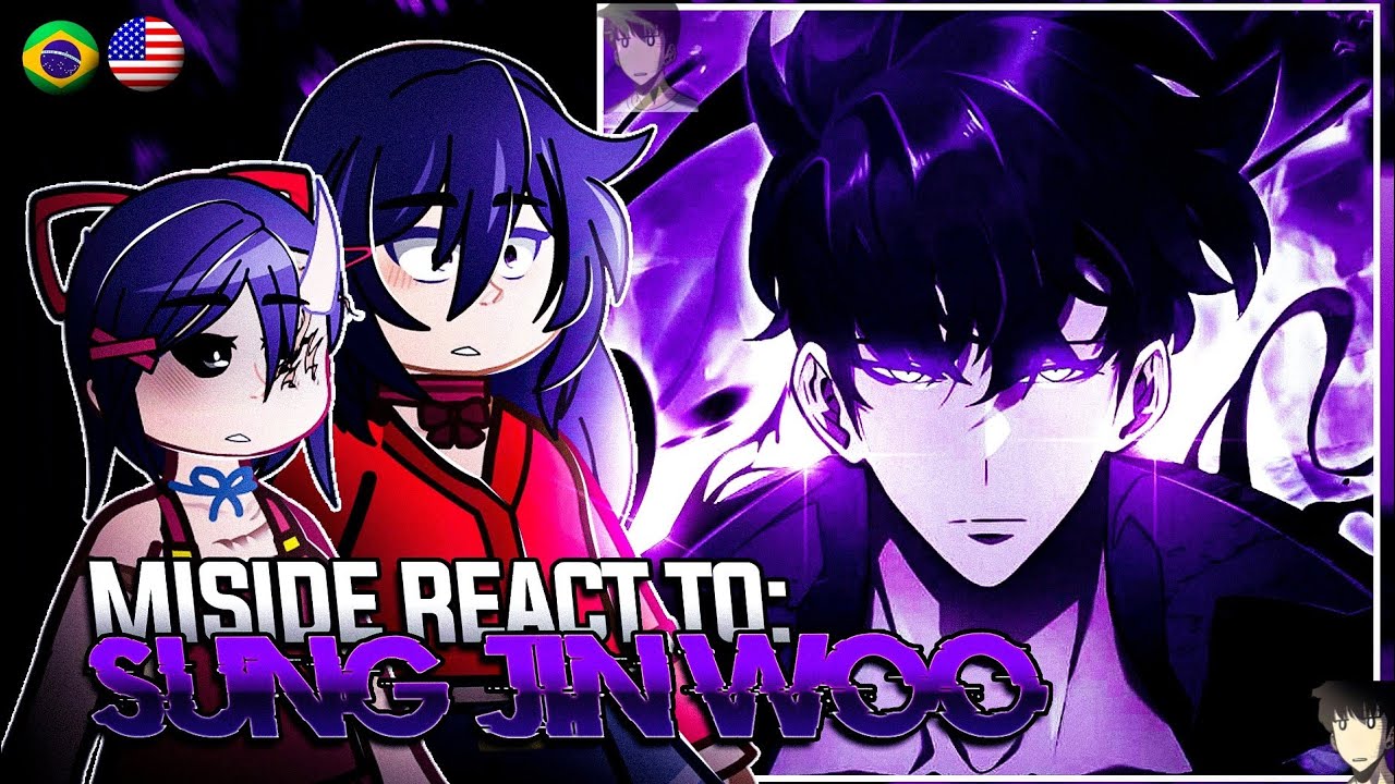 Miside React To Sung Jin woo | Solo Leveling | Player As Sung Jin Woo ...