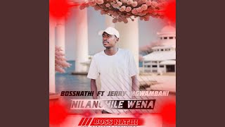 Nilanghile Wena (feat. JERRY MGWAMBANI)