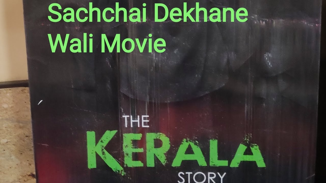Movie Time The Kerala Story bollywood kerala bharat cinema