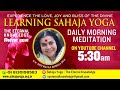 Oct 17, 2020 | Morning Meditation  | Sahaja Yoga - The Eternal Knowledge