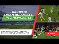 Gruppo F | Milan Borussia, due rigori in 9 minuti. Ma che regalo il rigore al PSG al 97esimo!