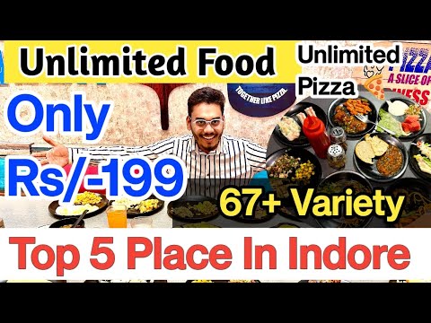 Unlimited Food Top 5 Palce Unlimited Food In Indore Just Only Rs/-199 Unlimited Pizza