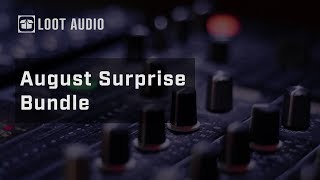 Loot Audio // August 2019 // Surprise Bundle // Overview