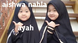 Aishwa Nahla Karnadi Ayah Version Mayada         ayahaishwanahla   gudanglagu