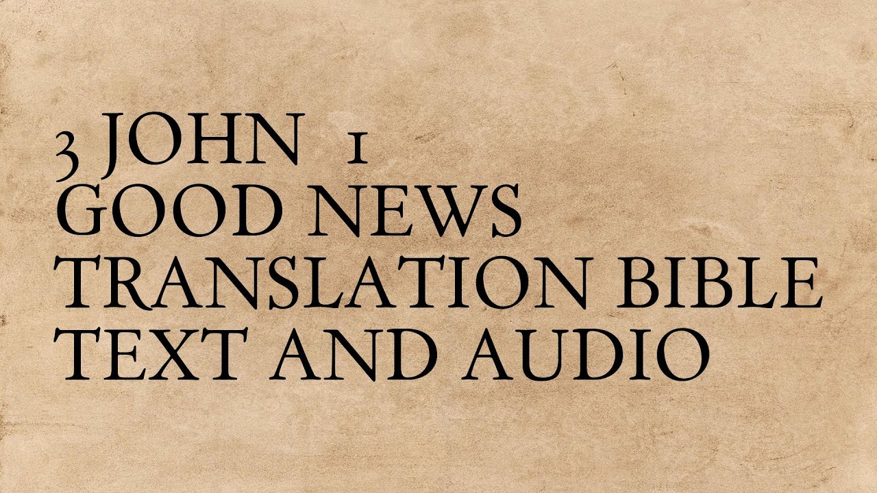 3 John 1 - Good News Translation Bible - Text And Audio - YouTube