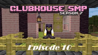 Club House SMP Season 7 Ep.10