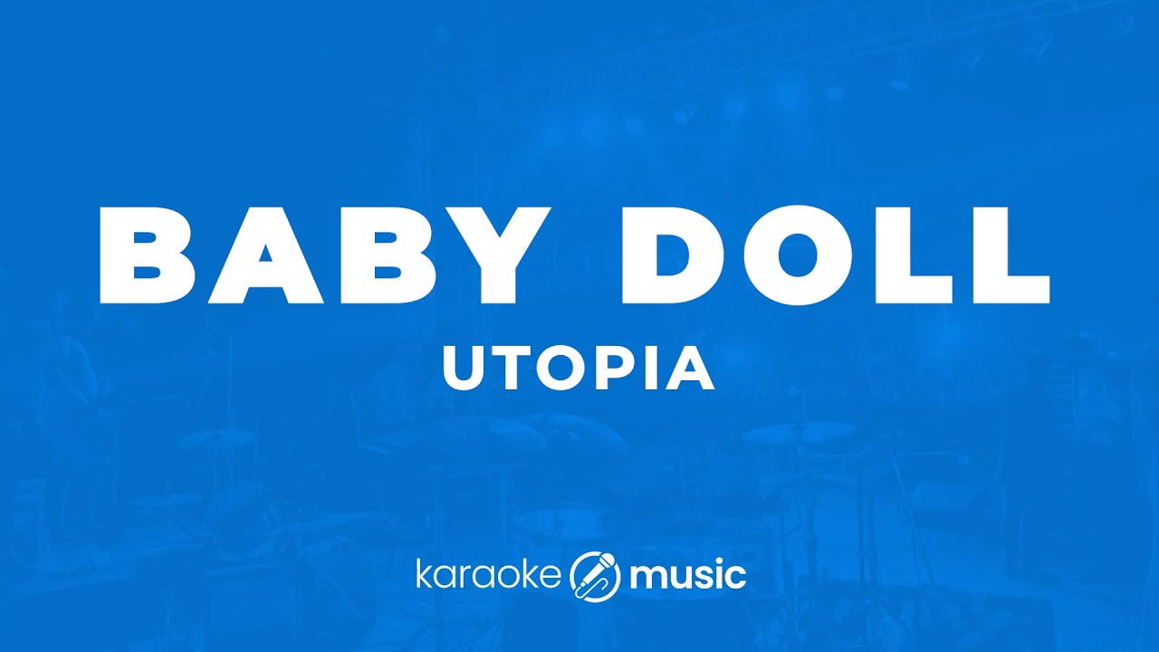 Baby Doll - Utopia (KARAOKE VERSION) Baby Doll - Utopia (KARAOKE VERSION)