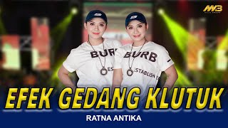 RATNA ANTIKA - EFEK GEDANG KLUTUK Ft.BINTANG FORTUNA ( Official Music Video )