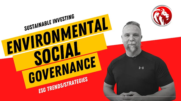 Sustainable Investing | Environmental, social, and governance (ESG)