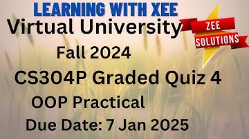 CS304P OOP Practical Graded Quiz 4 Virtual University of Pakistan