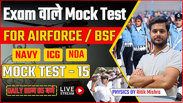 Airforce Physics Mock - 15 | Complete Physics Mock | Physics Mock Test For Airforce, BSF, NDA, Navy
