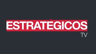 ESTRATÉGICOS TV - PROGRAMA 7
