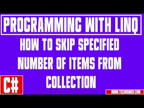 How to Skip Specified Number of Items from Collections Using LINQ Query