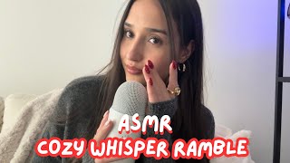 Asmr  Cozy Whisper Ramble  