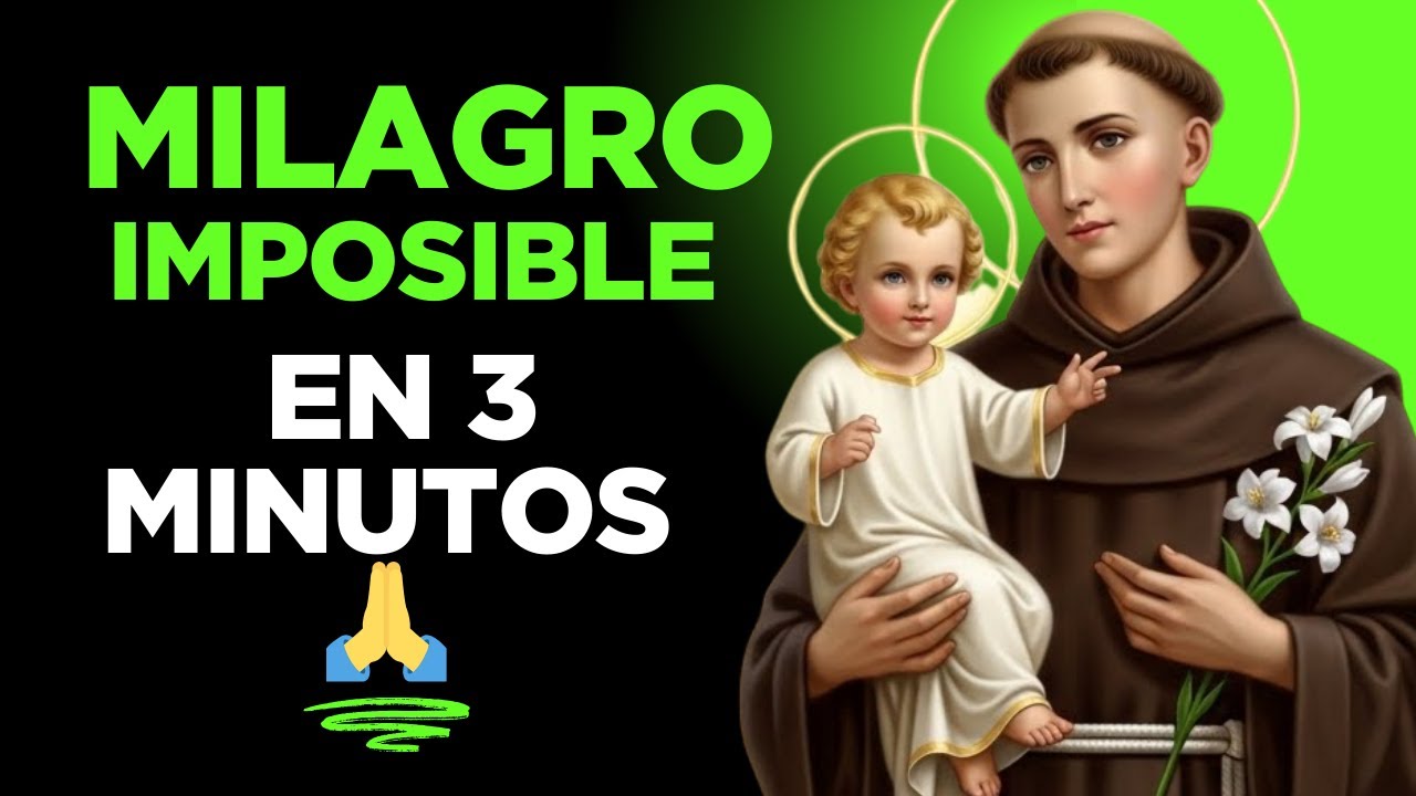 Reza Esta Oración a San Antonio de Padua Durante 3 Minutos y Recibe Milagros Imposibles y Urgentes 🙏